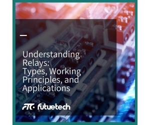 Understanding Relays: Types, Working Principles, and Applications